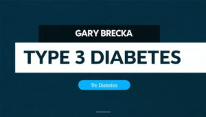 How Gary Brecka Tackles Type 3 Diabetes with Smart Choices