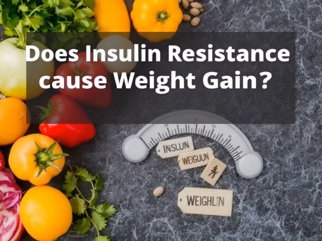 Does Insulin Resistance Cause Weight Gain?